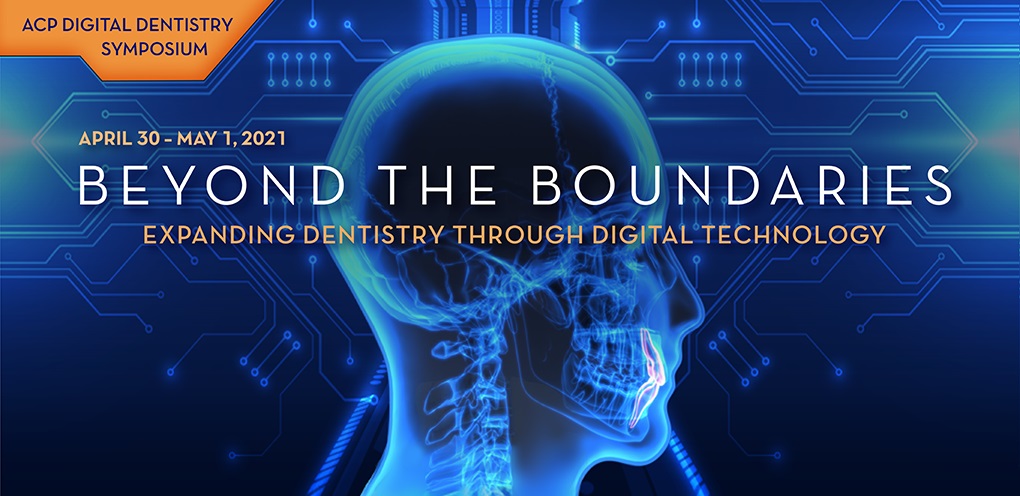 2021 ACP Virtual Digital Dentistry Symposium